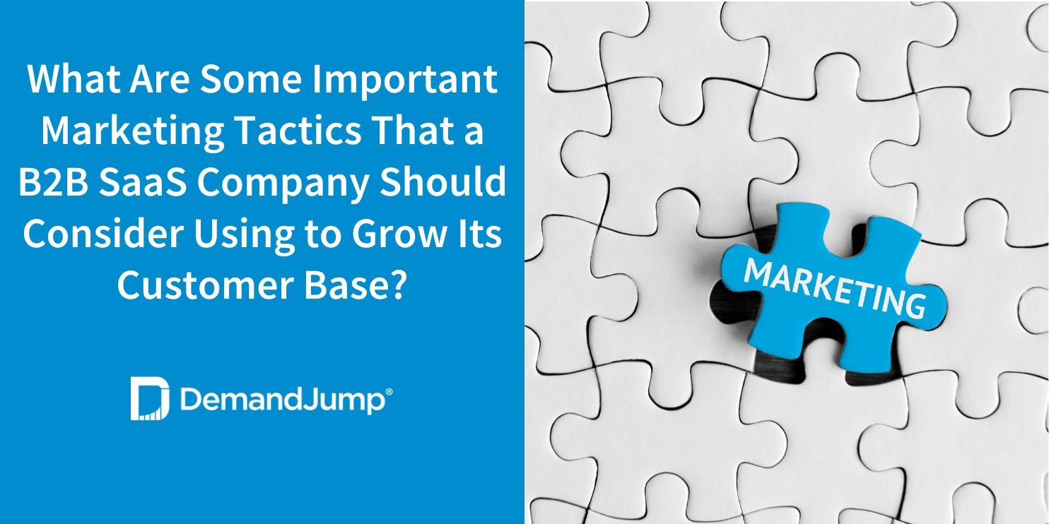 What Are Some Important Marketing Tactics That A B2B SaaS Company ...